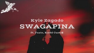 SWAGapina - Kyle Zagado ft. Furio, Kydd Curti$