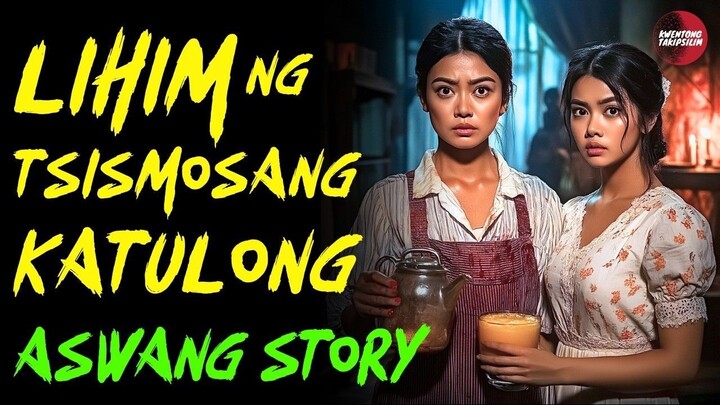 LIHIM NG CHISMOSANG KASAMBAHAY NG MAYAMANG MAG ASAWA | Kwentong Aswang | True Story | 12/07/2024 🎬