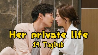 14- Her private life 🧬 TagDub kdrama ✔️💯