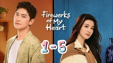 Fi🔥 rewo🎇 rk Of My He❤️art Episode 1 - 5