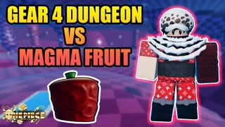 Gear 4 Dungeon vs Magma Fruit - Is Magma Good For The New Dungeon? A One Piece Game
