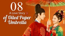 EP8 A Love Story of Oiled Paper Umbrella (2024)