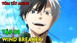 Tóm Tắt Anime | Wind Breaker | Tập 01 | Review Phim Anime Hay