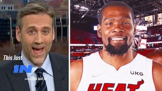 Max reports Miami Heat are busy trying to deal for Kevin Durant, though the cost is said to be great