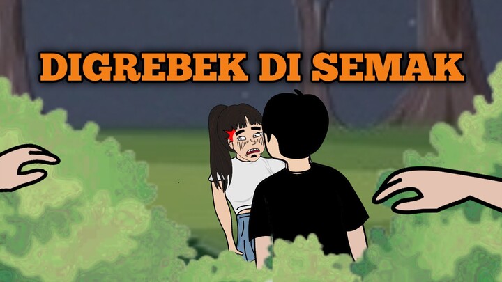 GREBEK ORANG PACARAN DISEMAK SEMAK Part 1