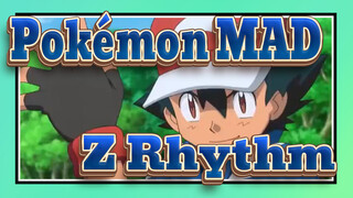 [Pokémon/MAD] Z Rythm
