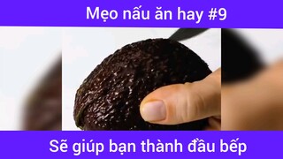 Mẹo nấu ăn hay p9