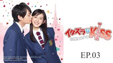 Itazura na Kiss - Love in Tokyo Ep.03