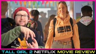 Tall Girl 2 (2022) Netflix Movie Review