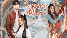 [INDO SUB] Ep 9| Dragon Walk