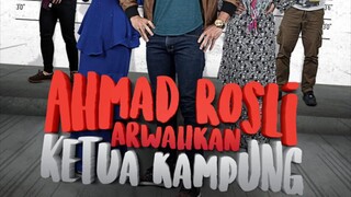 Ahmad Rosli Arwahkan Ketua Kampung ~Ep1~