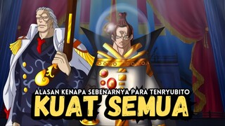 Para Tenryubito Kuat Hanya Saja Mereka Malas !!!