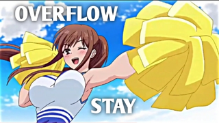 STAY [OverFlow AMV]