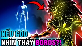 BOROS CÓ ĐƯỢC BAN SỨC MẠNH?! | TẠI SAO GOD KHÔNG CHO BOROS SỨC MẠNH?