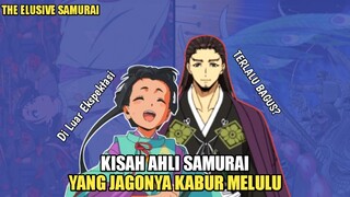 SAMURAI KOK SUKA KABUR? PEMBAHASAN THE ELUSIVE SAMURAI YANG TERNYATA BAGUS