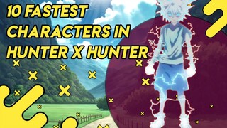 10 Fastest Characters in Hunter x Hunter | Anime Legend