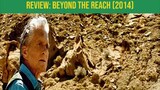 Review Indonesia : Beyond the Reach - Perjuangan Hidup Seorang Pria