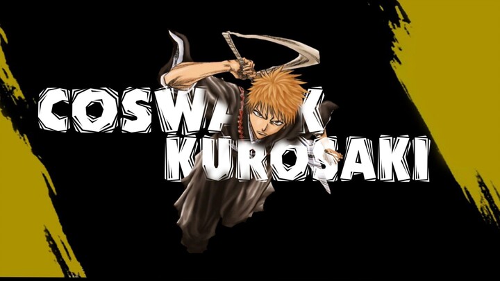 Coswalk Kurosaki Ichigo from Bleach 💀