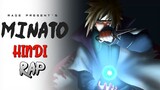 Minato Hindi Rap by RAGE | Pendo46 | Hindi Anime Rap [Naruto AMV]