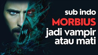 MORBIUS SUB INDO | ILMUWAN SEKARAT UBAH DIRINYA MENJADI VAMPIR