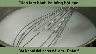 Cách làm bánh lọt bằng bột gạo #5