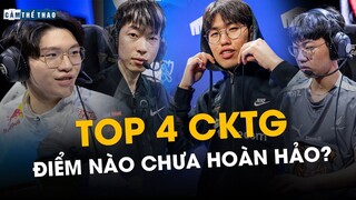 TOP 4 CKTG CÒN ĐIỂM NÀO CHƯA HOÀN THIỆN?