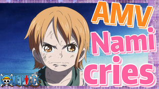 [ONE PIECE]   AMV |  Nami cries