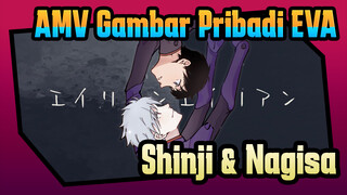 Asing / Shinji & Nagisa / AMV Gambar Pribadi EVA