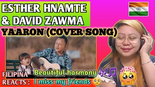 ESTHER HNAMTE & DAVID ZAWMA - YAARON (COVER SONG) || FILIPINA REACTS