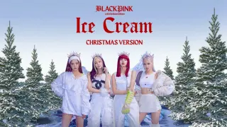 BLACKPINK - 'Ice Cream' with Selena Gomez (Christmas Version)