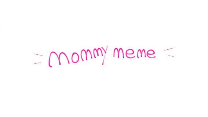 [gift meme animation] mommy meme