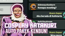 COSPLAY JADI KATAKURI! GAME JADI IZI COYYY