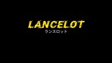 Lancelot maniac