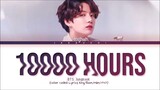 Jungkook BTS 10000 Hours Lyrics