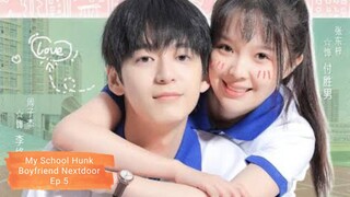 My School Hunk Boyfriend Nextdoor Ep 5 Eng Sub