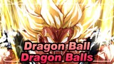 [Dragon Ball] You Can only Beat Dragon Balls with Dragon Balls