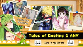 Tales of Destiny 2 AMV Key to My Heart