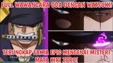 FULL! Wawancara ODA Dan WATSUKI, Terungkapnya Fakta Misteri MATA KIRI ZORO! - One Piece 1002+ (Fakta