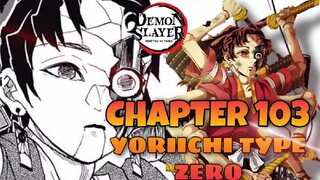 DEMON SLAYER SEASON 3: CHAPTER 103_YORIICHI TYPE ZERO