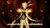 James Arthur - Impossible // Naruto Shippuden「 AMV 」