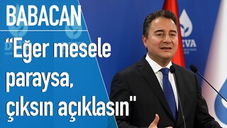 Babacan: Erdoğan karar vermeli, 15 Temmuz'un arkasında BAE varsa, nasıl bu kadar kolay yanaşıyor?