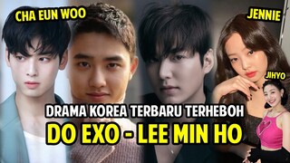 DRAMA KOREA LEE MIN HO, DO EXO TERBARU 😍 DEBUT AKTING JENNIE BLACKPINK 😍 CHA EUN WOO DEBUT HOLLYWOOD