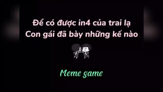 Để có if của trai lạ con gái bày kế gì😂