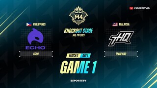 Echo vs Team Haq GAME 1 M4 World Championship | ECHO vs THQ ESPORTSTV