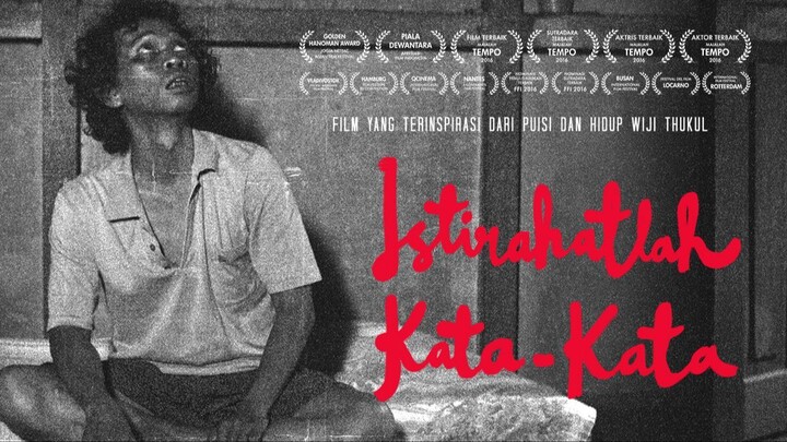 Istirahatlah Kata-Kata [Solo, Solitude] (2016)