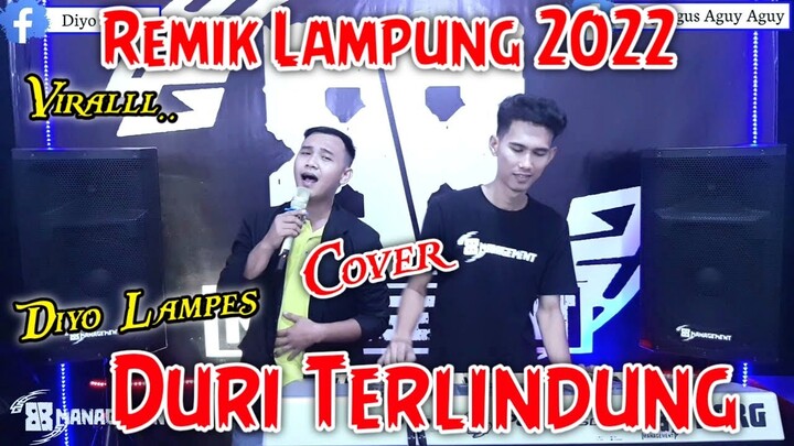 DURI TERLINDUNG Voc DIYO LAMPES || REMIX TERBARU 2022 || arr iyay_agusS