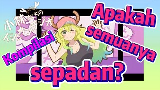 [Miss Kobayashi's Dragon Maid] Kompilasi | Apakah semuanya sepadan?