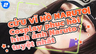 CỬU VĨ HỒ NARUTO| Những màn Cosplay phục hồi hình ảnh Naruto tuyệt nhất chất lượng cao_2