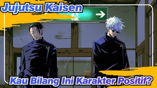 Jujutsu Kaisen|Kau bilang ini karakter positif？