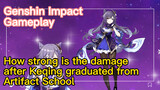 [Genshin Impact  Gameplay]  How strong is the damage after Keqing graduated from Artifact School